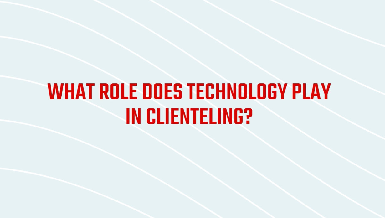 The Art and Science of Clienteling - What Role Does Technology Play in ...